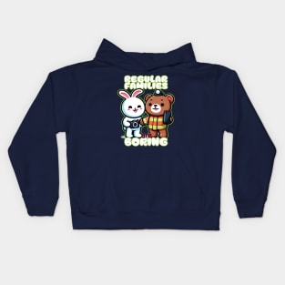 Regular Families are boring Kids Hoodie